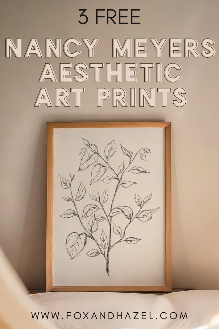 Free Nancy Meyers Aesthetic Art Printables | Fox + Hazel